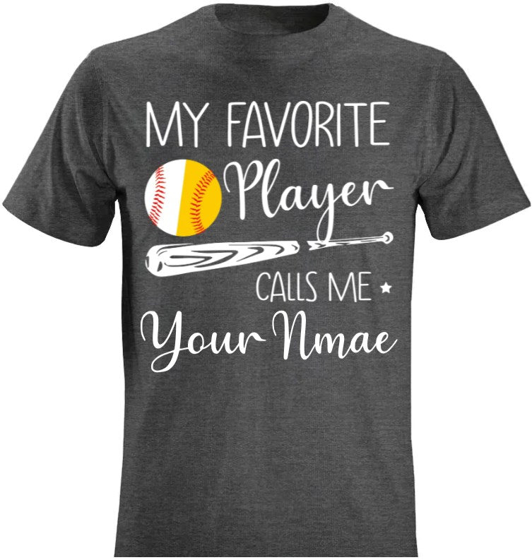 My Favorite Player Calls Me Name - Personalized Custom T Shirt