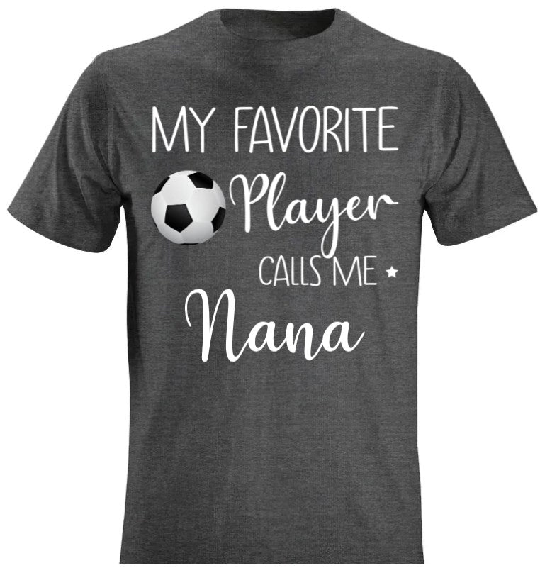 My Favorite Player Calls Me Name - Personalized Custom T Shirt