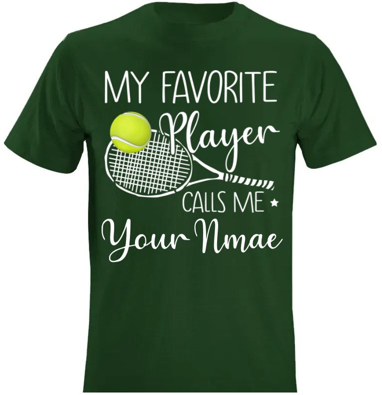 My Favorite Player Calls Me Name - Personalized Custom T Shirt